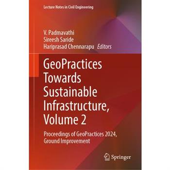 Geopractices Towards Sustainable Infrastructure, Volume 2