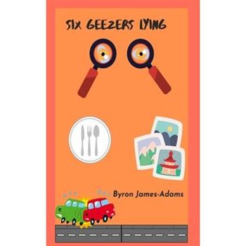 Six Geezers Lying