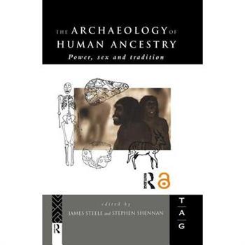 The Archaeology of Human Ancestry