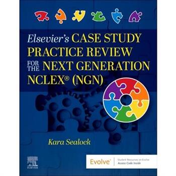 Elsevier's Case Study Practice Review for the Next Generation NCLEX (Ngn)