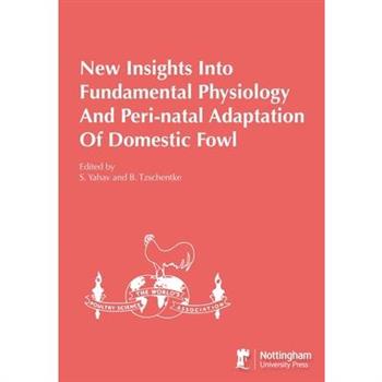 New Insights Into Fundamental Physiology And Peri-natal Adaptation Of Domestic Fowl