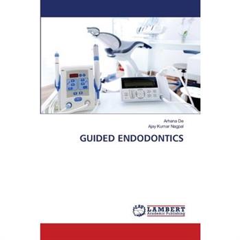 Guided Endodontics