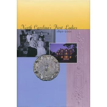 North Carolina’s First Ladies, 1891-2001