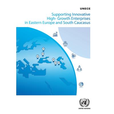 Supporting Innovative High-Growth Enterprises in Eastern Europe and South Caucasus