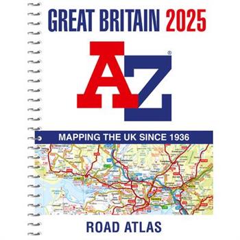 Great Britain A-Z Road Atlas 2025 (A4 Spiral)