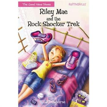 Riley Mae and the Rock Shocker Trek