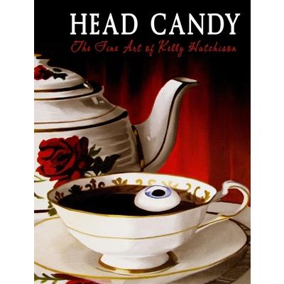 Head Candy - The Fine Art of Kelly Hutchison