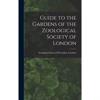 Guide to the Gardens of the Zoological Society of London