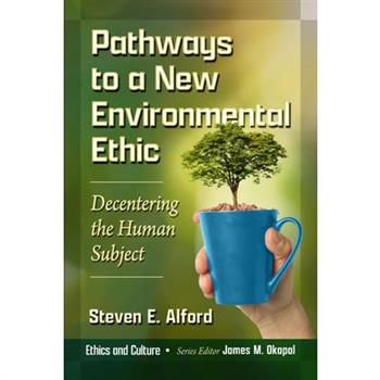 Pathways to a New Environmental Ethic