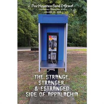 Pine Mountain Sand & Gravel Volume 26 - The Strange, Stranger, & Estranged Side of Appalachia