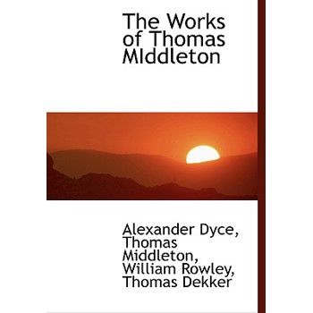 The Works of Thomas Middleton
