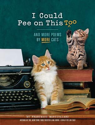 I Could Pee on This, Too
