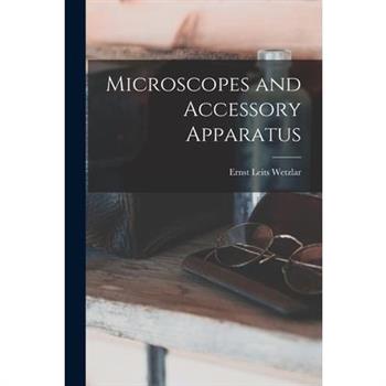 Microscopes and Accessory Apparatus