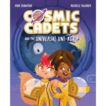 Cosmic Cadets and the Universal Uni-Korn