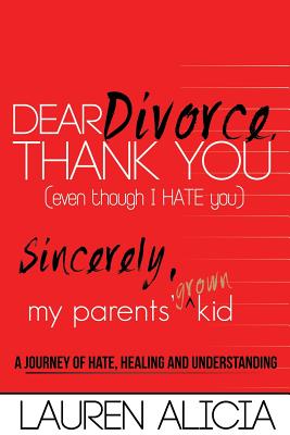 Dear Divorce, Thank You (Even Though I Hate You) Sincerely, My Parents’ Grown Kid
