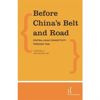 Before China’s Belt and Road