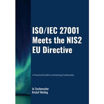 ISO/IEC 27001 meets the NIS2 EU Directive - A Practical Guide to Achieving Conformity
