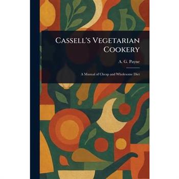 Cassell's Vegetarian Cookery