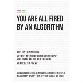You Are All Fired by an Algorithm