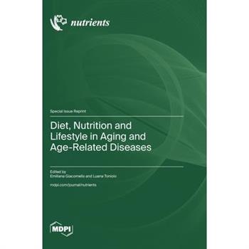 Diet, Nutrition and Lifestyle in Aging and Age-Related Diseases