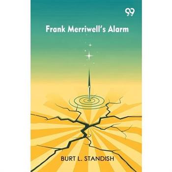 Frank Merriwell s Alarm