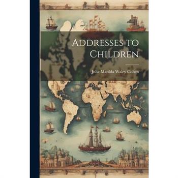 Addresses to Children