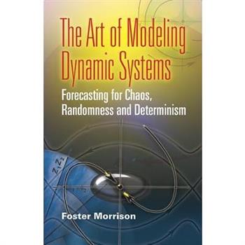 The Art of Modeling Dynamic Systems