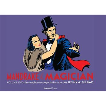 Mandrake the Magician Volume Two the Complete Newspaper Dailies: 1936-1938;