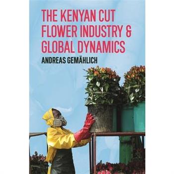 The Kenyan Cut Flower Industry & Global Market Dynamics