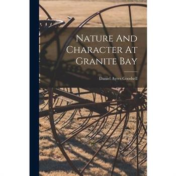 Nature And Character At Granite Bay