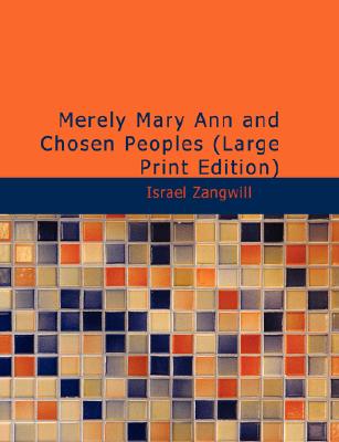 Merely Mary Ann and Chosen Peoples