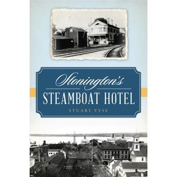 Stonington’s Steamboat Hotel