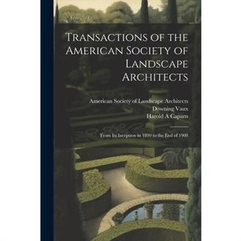 Transactions of the American Society of Landscape Architects