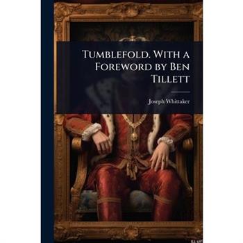 Tumblefold. With a Foreword by Ben Tillett
