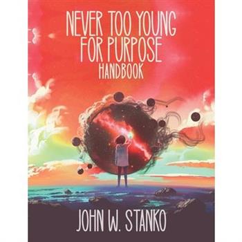 Never Too Young For Purpose