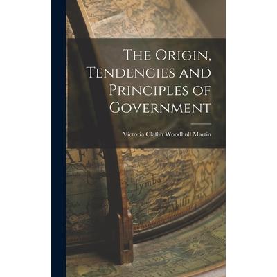 The Origin, Tendencies and Principles of Government