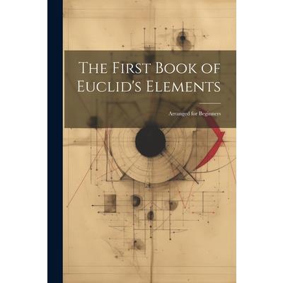 The First Book of Euclid’s Elements
