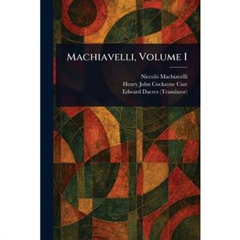 Machiavelli, Volume I