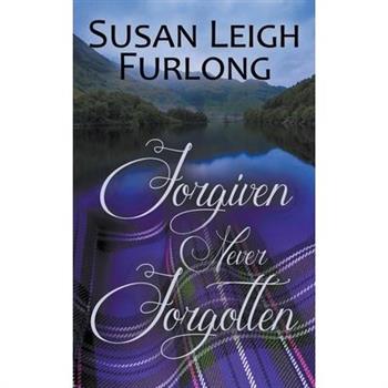 Forgiven Never Forgotten