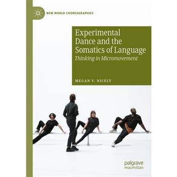 Experimental Dance and the Somatics of Language