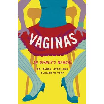 Vaginas: An Owner's Manual