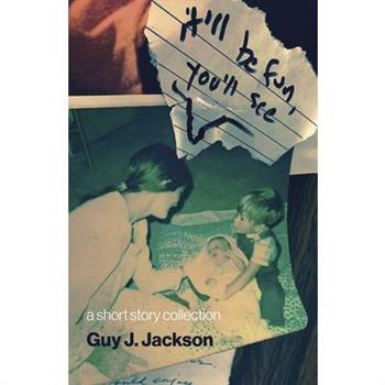 It’ll Be Fun You’ll See