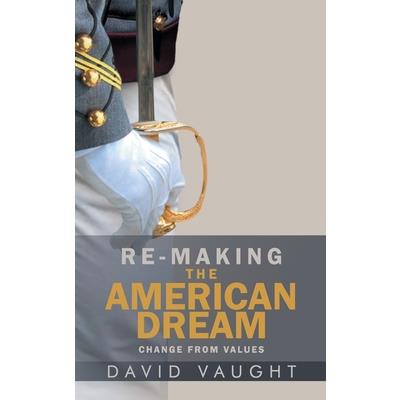 Re-Making the American Dream