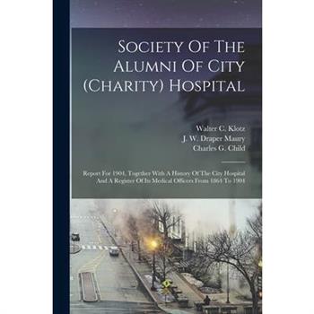 Society Of The Alumni Of City (charity) Hospital