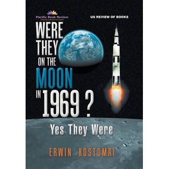 Were They on the Moon in 1969?
