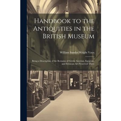 Handbook to the Antiquities in the British Museum