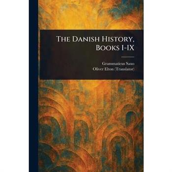 The Danish History, Books I-IX