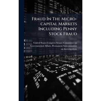 Fraud In The Micro-capital Markets Including Penny Stock Fraud Fraud In The Micro-capital Markets Including Penny Stock Fraud