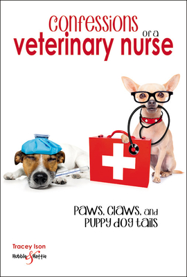 Confessions of a Veterinary Nurse