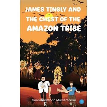 James Tingly and The Chest of the Amazon Tribe